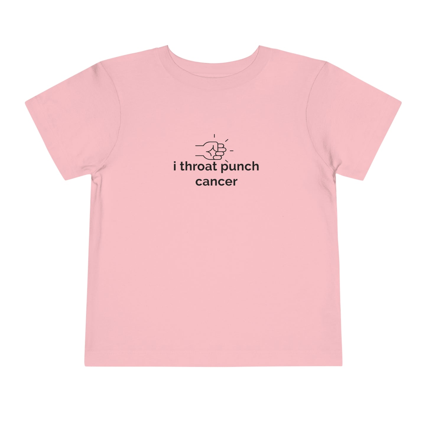 Throat punch Cancer - Toddler T-shirt