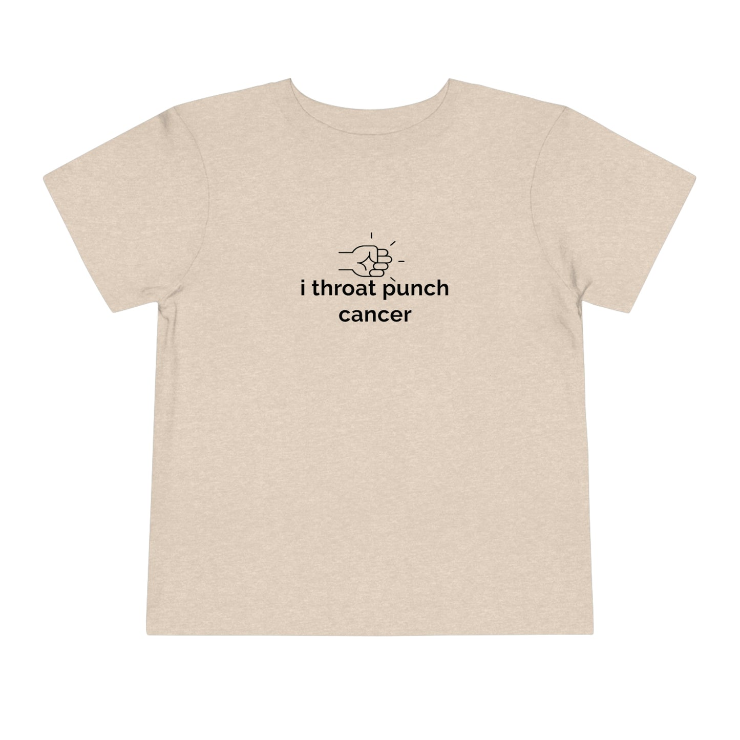 Throat punch Cancer - Toddler T-shirt