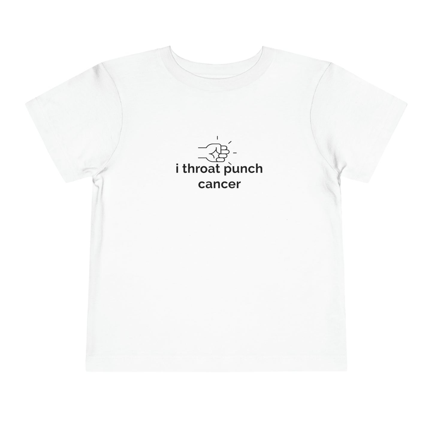 Throat punch Cancer - Toddler T-shirt